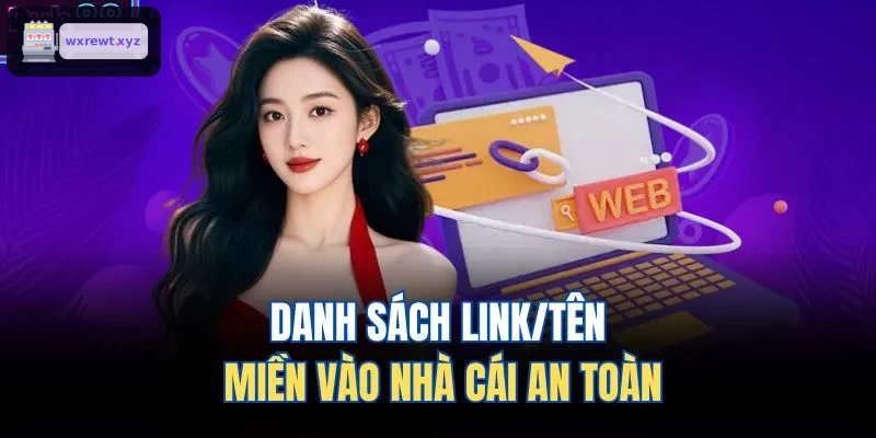 Danh sách đường dẫn và tên miền an toàn cho nhà cái